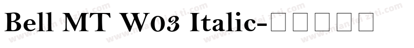 Bell MT W03 Italic字体转换